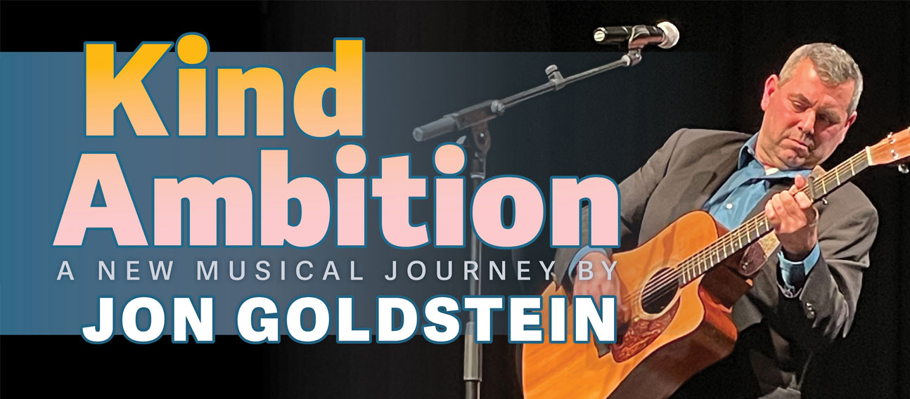 KIND AMBITION – A New Musical Journey by Jon Goldstein